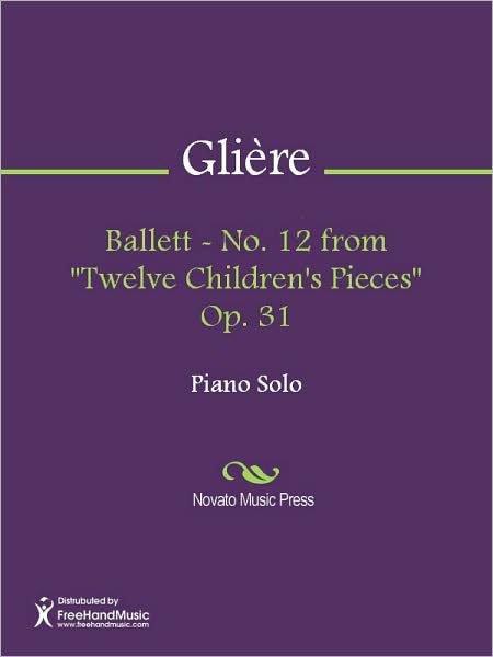 Ballett - No. 12 from "Twelve Children's Pieces" Op. 31