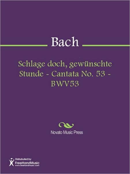 Schlage doch, gewunschte Stunde - Cantata No. 53 - BWV53