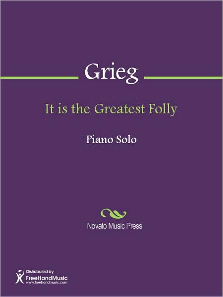 It is the Greatest Folly