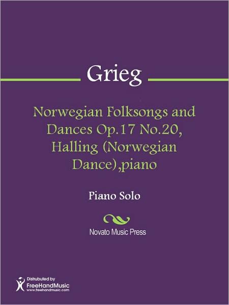 Norwegian Folksongs and Dances Op.17 No.20, Halling (Norwegian Dance),piano