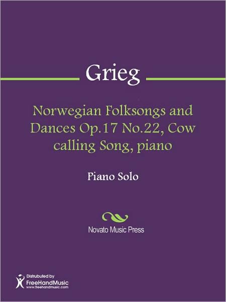 Norwegian Folksongs and Dances Op.17 No.22, Cow calling Song, piano