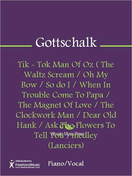 Tik - Tok Man Of Oz ( The Waltz Scream / Oh My Bow / So do I / When In Trouble Come To Papa / The Magnet Of Love / The Clockwork Man / Dear Old Hank / Ask The Flowers To Tell You ) medley (Lanciers)