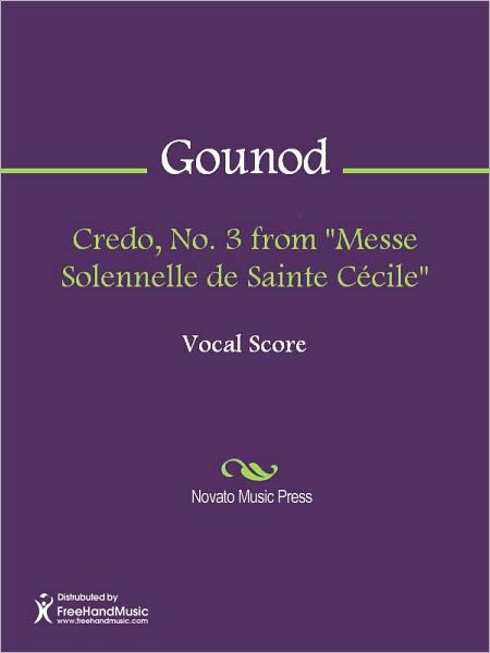 Credo, No. 3 from "Messe Solennelle de Sainte Cecile"