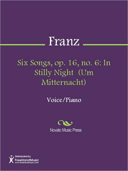 Six Songs, op. 16, no. 6: In Stilly Night (Um Mitternacht)