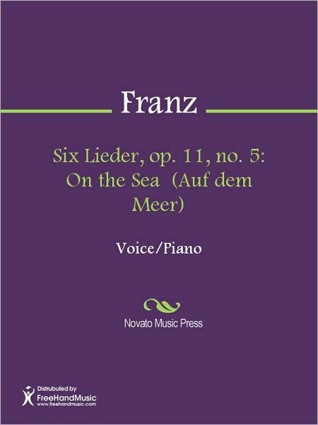 Six Lieder, op. 11, no. 5: On the Sea (Auf dem Meer)