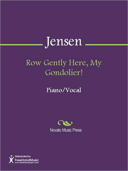 Row Gently Here, My Gondolier!