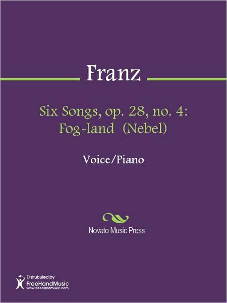 Six Songs, op. 28, no. 4: Fog-land (Nebel)