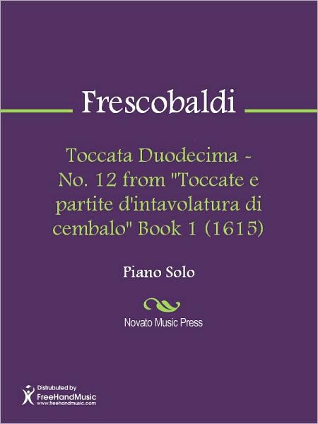 Toccata Duodecima - No. 12 from "Toccate e partite d'intavolatura di cembalo" Book 1 (1615)