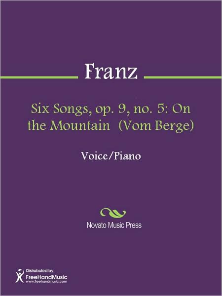 Six Songs, op. 9, no. 5: On the Mountain (Vom Berge)