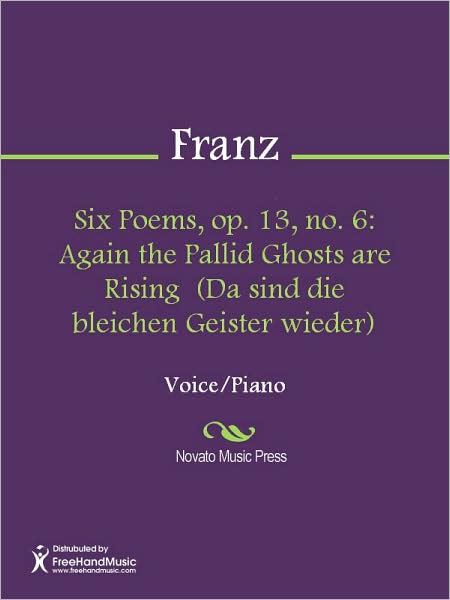Six Poems, op. 13, no. 6: Again the Pallid Ghosts are Rising (Da sind die bleichen Geister wieder)