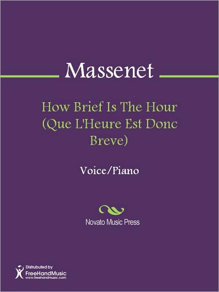 How Brief Is The Hour (Que L'Heure Est Donc Breve)