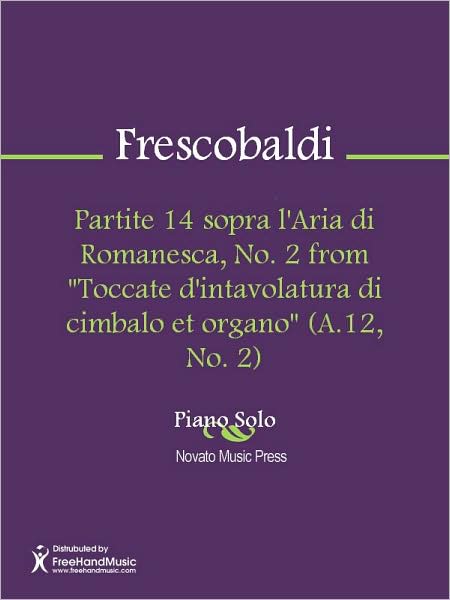 Partite 14 sopra l'Aria di Romanesca, No. 2 from "Toccate d'intavolatura di cimbalo et organo" (A.12, No. 2)