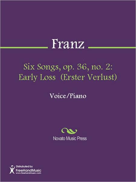 Six Songs, op. 36, no. 2: Early Loss (Erster Verlust)
