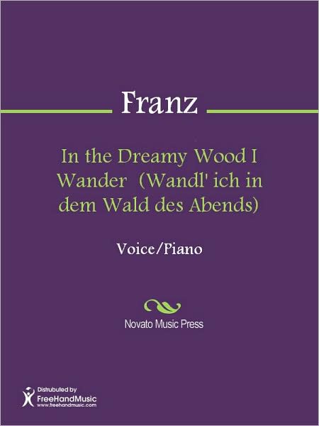 In the Dreamy Wood I Wander (Wandl' ich in dem Wald des Abends)