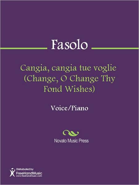 Cangia, cangia tue voglie (Change, O Change Thy Fond Wishes)
