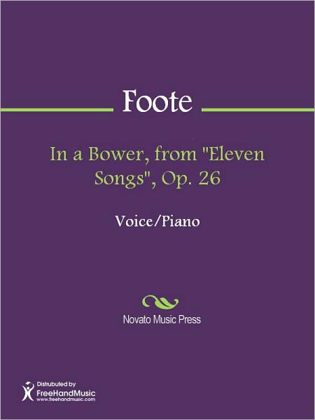 In a Bower, from "Eleven Songs", Op. 26