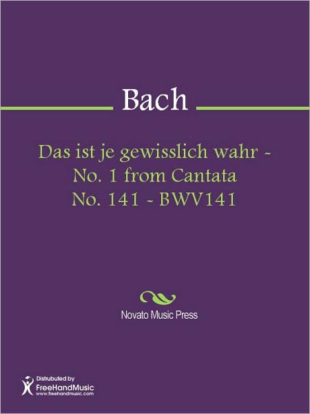 Das ist je gewisslich wahr - No. 1 from Cantata No. 141 - BWV141
