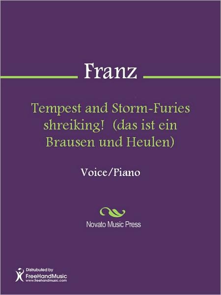 Tempest and Storm-Furies shreiking! (das ist ein Brausen und Heulen)