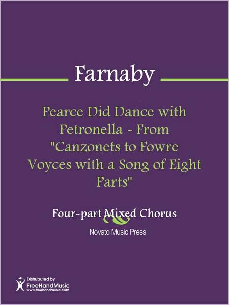 Pearce Did Dance with Petronella - From "Canzonets to Fowre Voyces with a Song of Eight Parts"