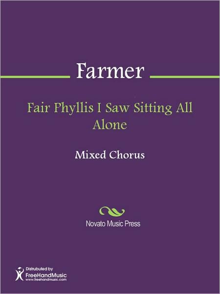 Fair Phyllis I Saw Sitting All Alone