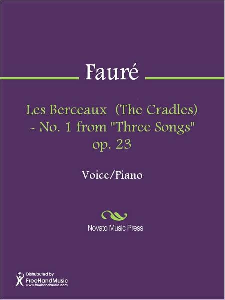 Les Berceaux (The Cradles) - No. 1 from "Three Songs" op. 23