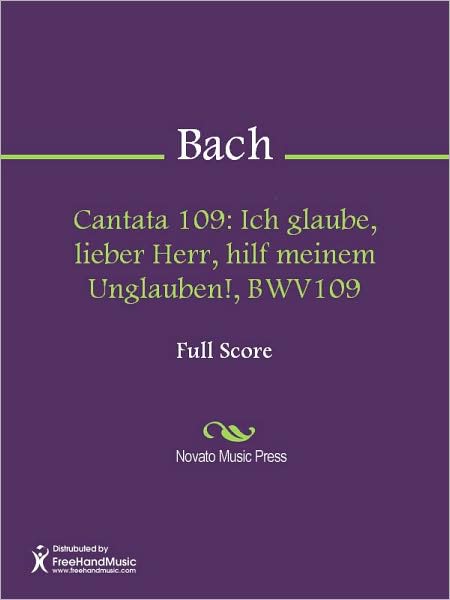 Cantata 109: Ich glaube, lieber Herr, hilf meinem Unglauben!, BWV109