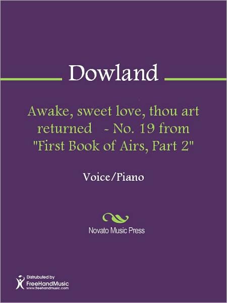 Awake, sweet love, thou art returned - No. 19 from "First Book of Airs, Part 2"