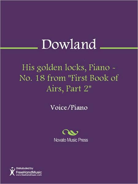 His golden locks, Piano - No. 18 from "First Book of Airs, Part 2"