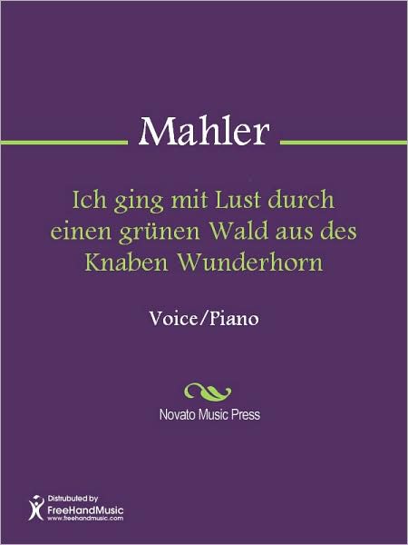 Ich ging mit Lust durch einen grunen Wald aus des Knaben Wunderhorn