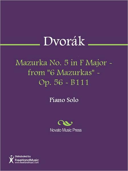 Mazurka No. 5 in F Major - from "6 Mazurkas" - Op. 56 - B111