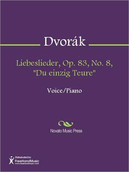 Liebeslieder, Op. 83, No. 8, "Du einzig Teure"