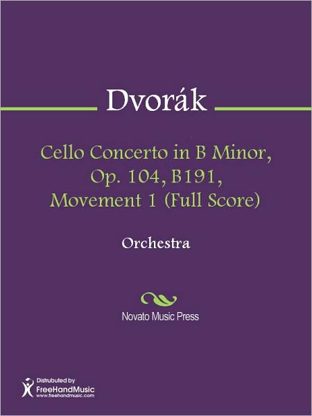 Cello Concerto in B Minor, Op. 104, B191, Movement 1 (Full Score)