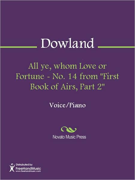 All ye, whom Love or Fortune - No. 14 from "First Book of Airs, Part 2"