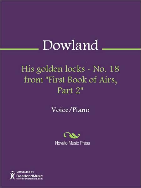His golden locks - No. 18 from "First Book of Airs, Part 2"