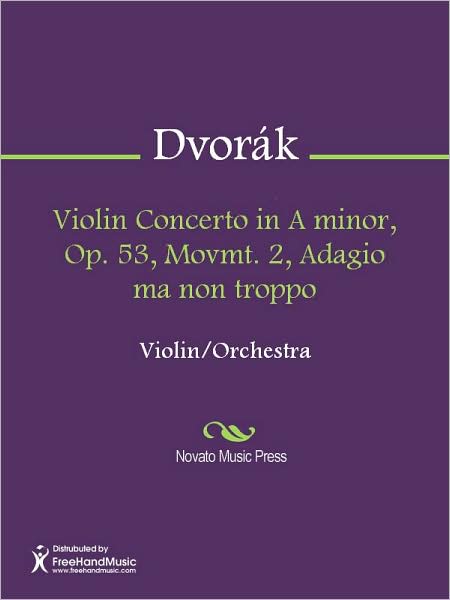Violin Concerto in A minor, Op. 53, Movmt. 2, Adagio ma non troppo