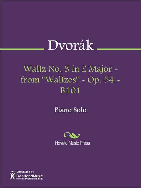Waltz No. 3 in E Major - from "Waltzes" - Op. 54 - B101