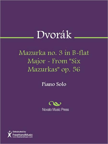 Mazurka no. 3 in B-flat Major - From "Six Mazurkas" op. 56