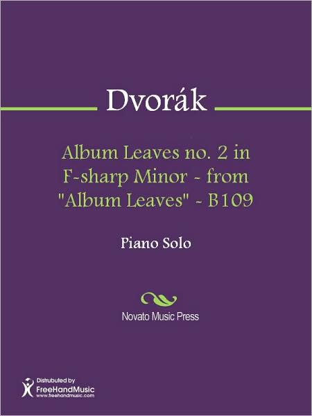 Album Leaves no. 2 in F-sharp Minor - from "Album Leaves" - B109