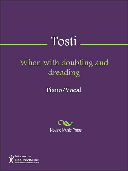 When with doubting and dreading