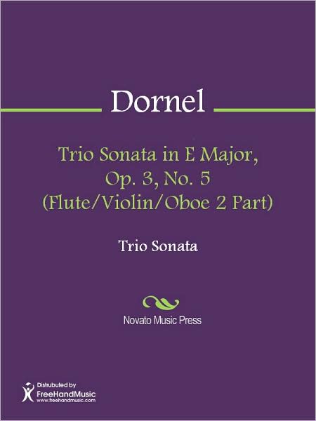 Trio Sonata in E Major, Op. 3, No. 5 (Flute/Violin/Oboe 2 Part)