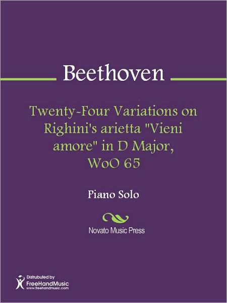 Twenty-Four Variations on Righini's arietta "Vieni amore" in D Major, WoO 65