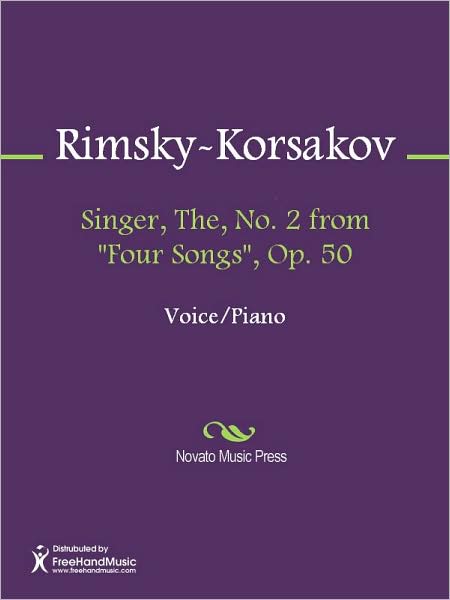Singer, The, No. 2 from "Four Songs", Op. 50