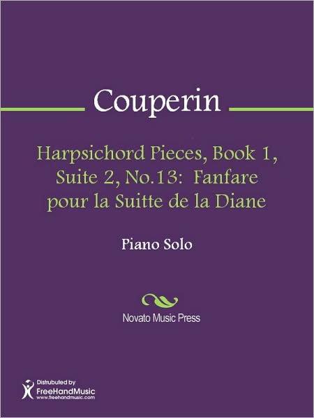 Harpsichord Pieces, Book 1, Suite 2, No.13: Fanfare pour la Suitte de la Diane