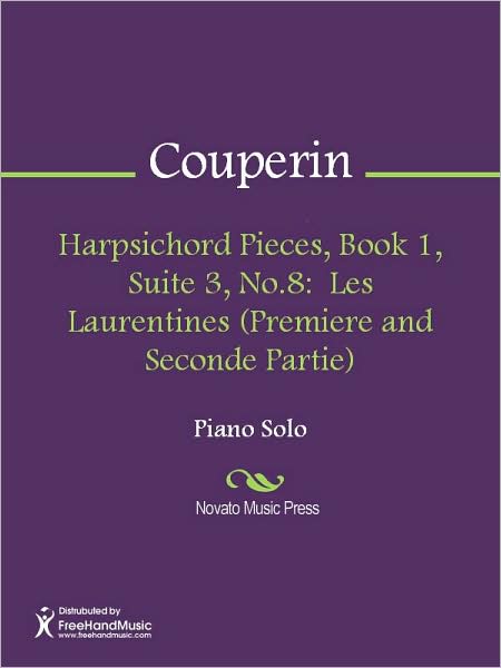 Harpsichord Pieces, Book 1, Suite 3, No.8: Les Laurentines (Premiere and Seconde Partie)