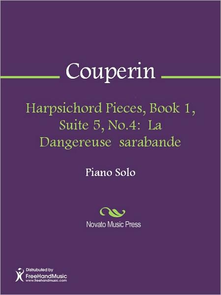 Harpsichord Pieces, Book 1, Suite 5, No.4: La Dangereuse sarabande