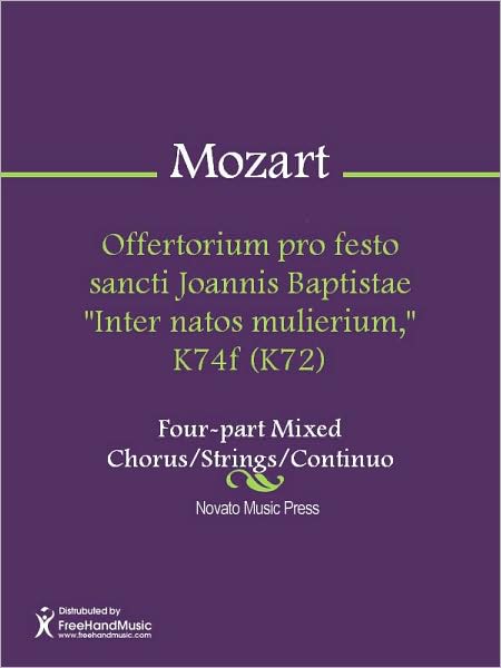 Offertorium pro festo sancti Joannis Baptistae "Inter natos mulierium," K74f (K72)