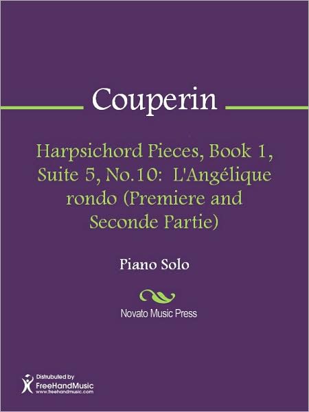 Harpsichord Pieces, Book 1, Suite 5, No.10: L'Angelique rondo (Premiere and Seconde Partie)