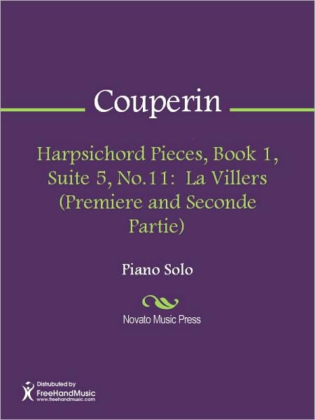 Harpsichord Pieces, Book 1, Suite 5, No.11: La Villers (Premiere and Seconde Partie)