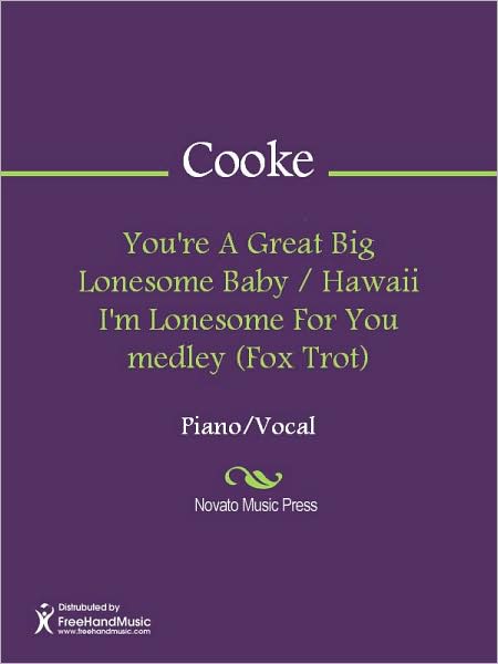 You're A Great Big Lonesome Baby / Hawaii I'm Lonesome For You medley (Fox Trot)