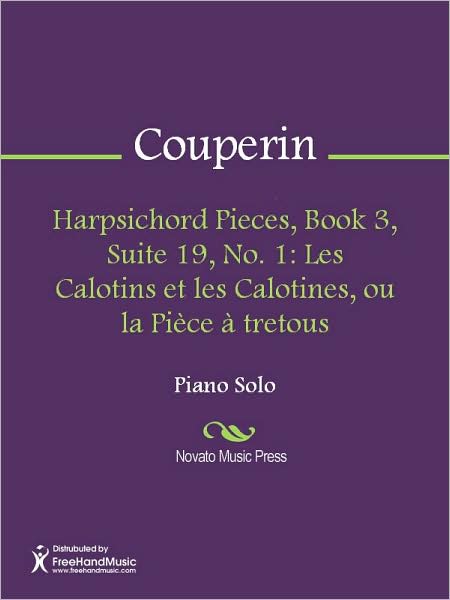Harpsichord Pieces, Book 3, Suite 19, No. 1: Les Calotins et les Calotines, ou la Piece a tretous